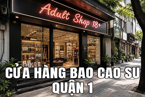 Danh sách cửa hàng bao cao su Quận 1 uy tín hiện nay